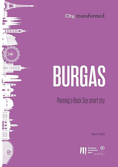 Burgas: Planning a Black Sea smart city, Brian Field