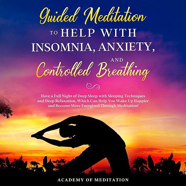 Guided Meditation to Help With Sleep, Anxiety, and Controlled Breathing, Luke Hadji