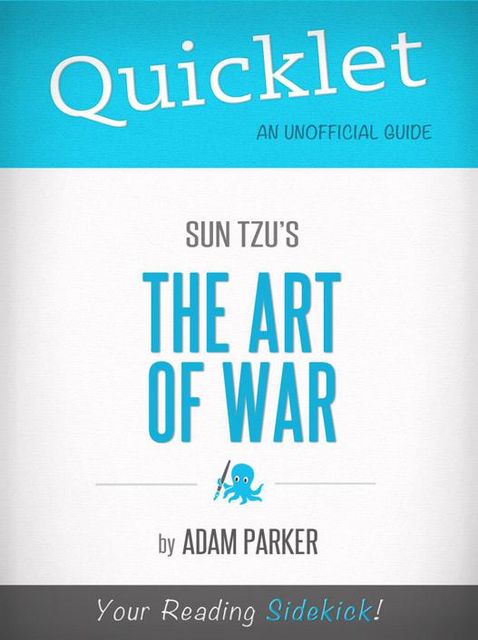 Quicklet on The Art of War by Sun Tzu, Adam Parker