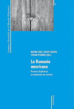 La Romania americana, Stefan Pfänder, Norma Díaz, Ralph Ludwig
