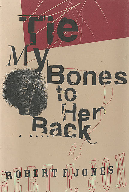 Tie My Bones to Her Back, Robert Jones