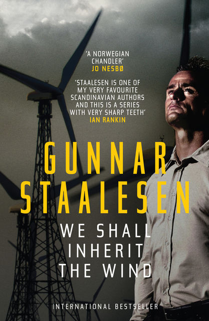 We Shall Inherit the Wind, Gunnar Staalesen