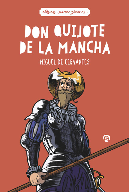 Don Quijote de la Mancha, Miguel de Cervantes Saavedra