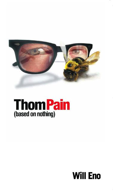 Thom Pain (based on nothing), Will Eno