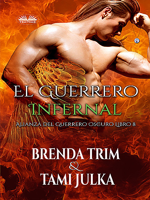 El Guerrero Infernal, Brenda Trim, Tami Julka