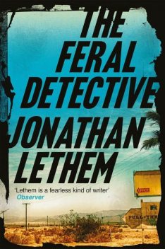 The Feral Detective, Jonathan Lethem