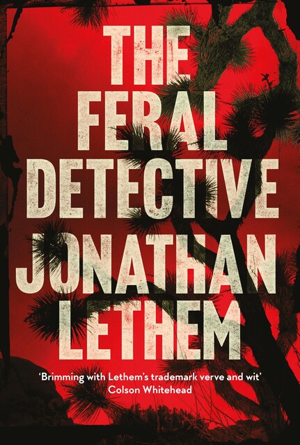 The Feral Detective, Jonathan Lethem
