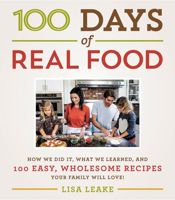 100 Days of Real Food, Lisa Leake
