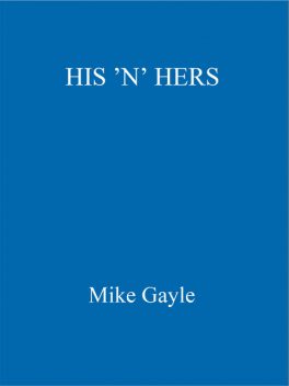 His 'n' Hers, Mike Gayle
