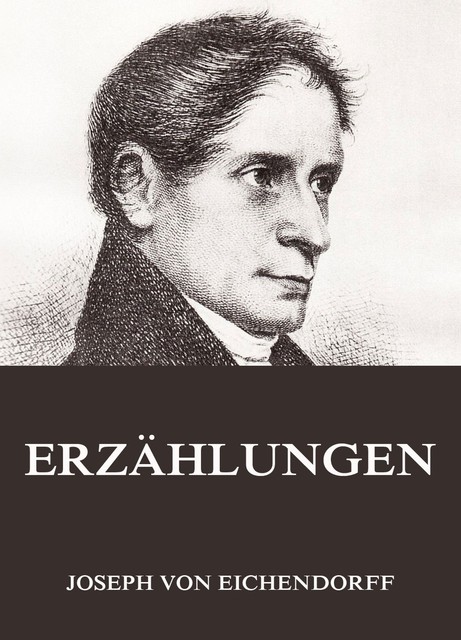 Erzählungen, Joseph von Eichendorff