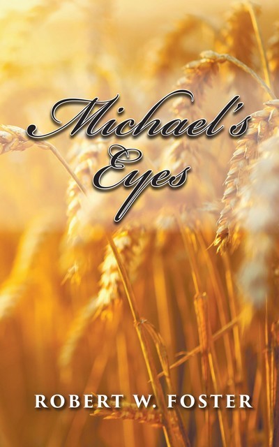 Michael's Eyes, Robert Foster