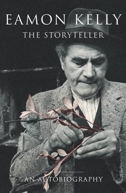 Eamon Kelly: The Storyteller, Eamon Kelly