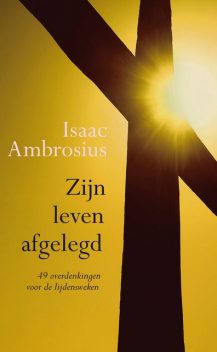 Zijn leven afgelegd, Isaac Ambrosius