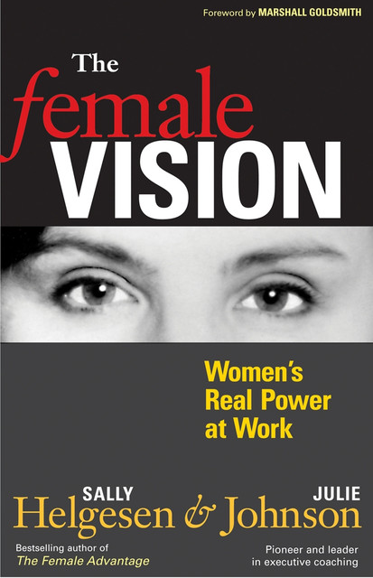 The Female Vision, Julie Johnson, Sally Helgesen