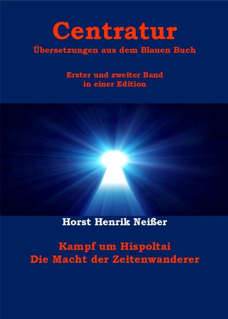 Centratur – zwei Bände in einer Edition, Horst Neisser