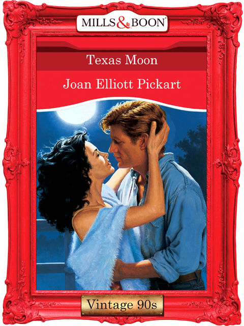 Texas Moon, Joan Elliott Pickart