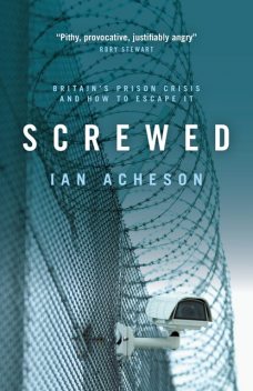 Screwed, Ian Acheson