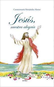 Jesús, nuestra alegría, Carmenmaría Hernández Alonso