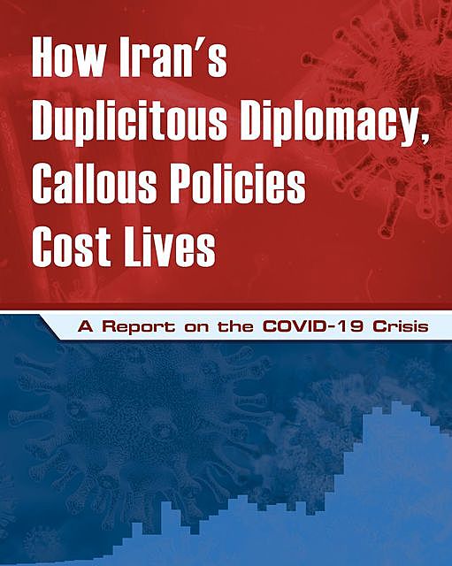 How Iran's Duplicitous Diplomacy, Callous Policies Cost Lives, NCRI U.S. Representative Office, National Council of Resistance of Iran, NCRI- US
