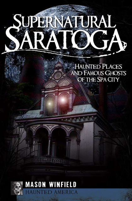 Supernatural Saratoga, Mason Winfield