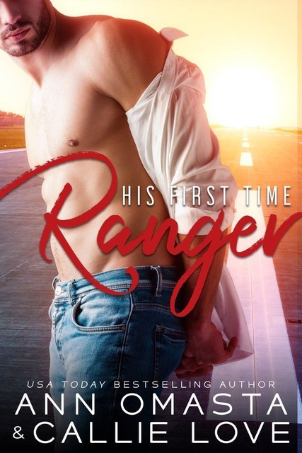His First Time: Ranger (A Hot Shot of Romance Quickie), Unknown Author, Callie Love