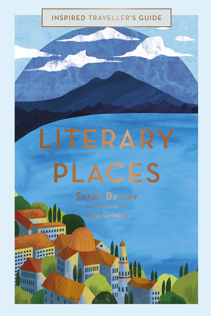 Literary Places, Sarah Baxter