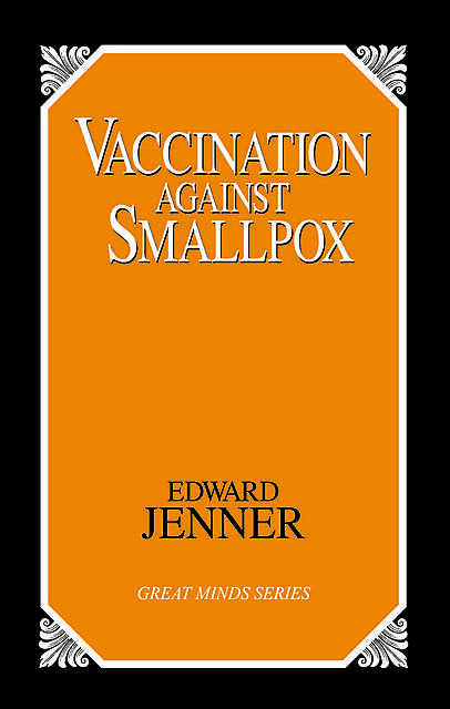 Vaccination Against Smallpox, Edward Jenner