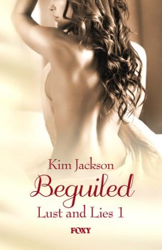 Lust and Lies #1: Beguiled, Kim Jackson