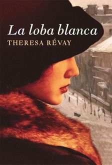 La Loba Blanca, Theresa Révay
