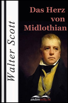 Das Herz von Midlothian, Walter Scott