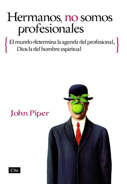 Hermanos, no somos profesionales, John Piper