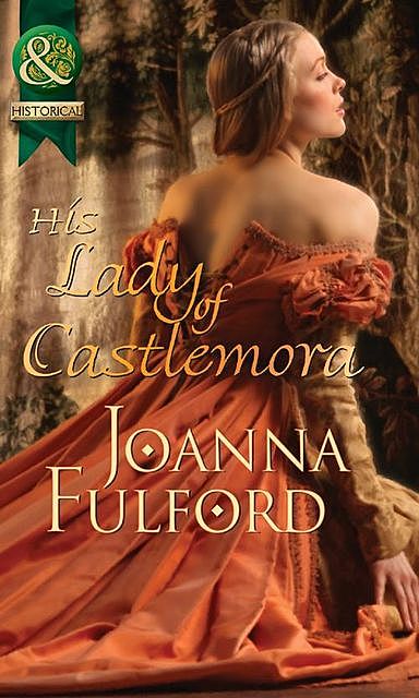 His Lady of Castlemora, Joanna Fulford