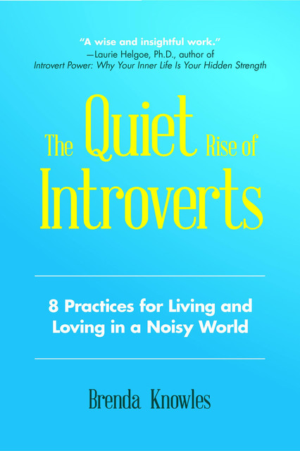 The Quiet Rise of Introverts, Brenda Knowles