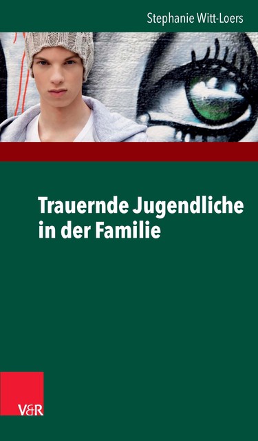 Trauernde Jugendliche in der Familie, Stephanie Witt-Loers