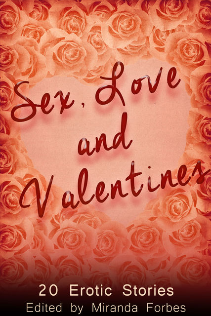 Sex, Love and Valentines, Miranda Forbes