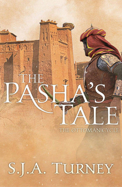 The Pasha's Tale, S.J.A.Turney