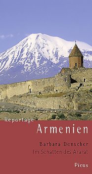 Reportage Armenien. Im Schatten des Ararat, Barbara Denscher