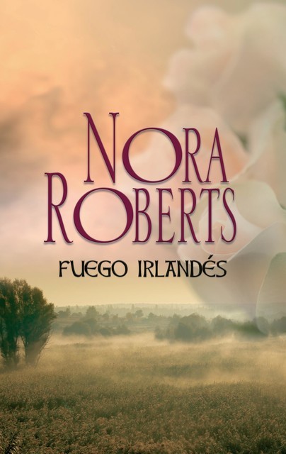 Fuego Irlandés, Nora Roberts