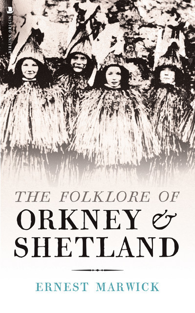 The Folklore of Orkney and Shetland, Ernest Marwick
