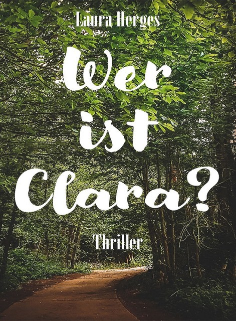 Wer ist Clara, Laura Herges