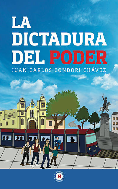 La dictadura del poder, Juan Carlos Condori Chávez