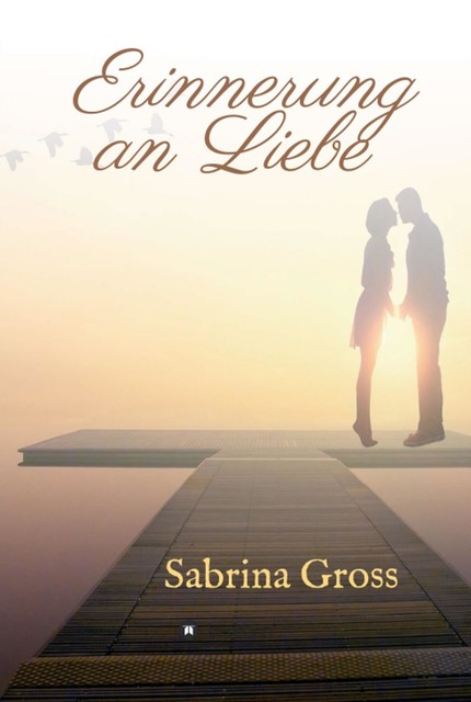 Erinnerung an Liebe, Sabrina Gross