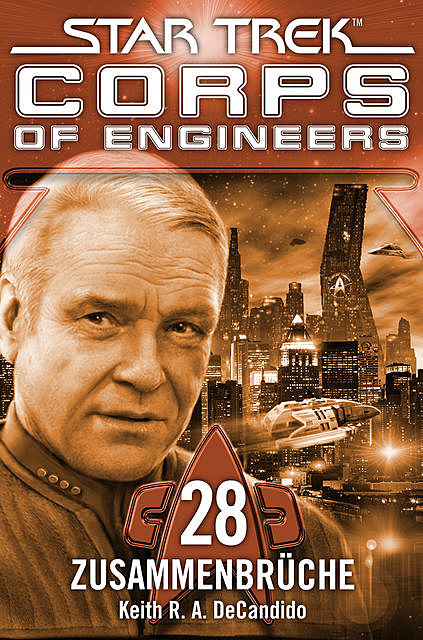 Star Trek – Corps of Engineers 28: Zusammenbrüche, Keith R.A.DeCandido