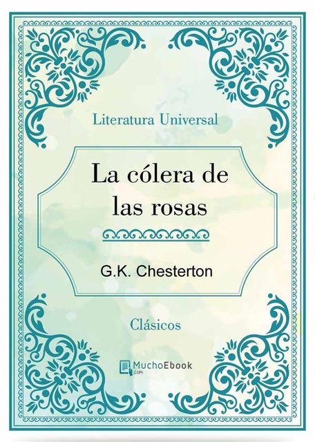 La cólera de las rosas, G.K.Chesterton
