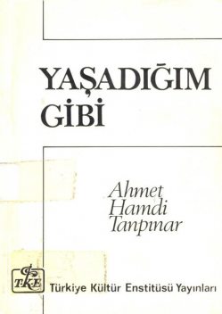 Yaşadığım Gibi, Ahmet Hamdi Tanpınar