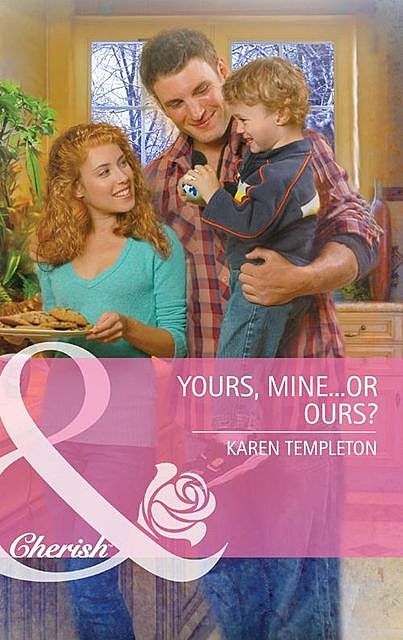 Yours, Mine…or Ours, Karen Templeton