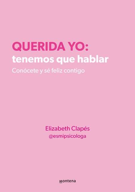 Querida yo: tenemos que hablar (Spanish Edition), Clapés, Elizabeth von Arnim