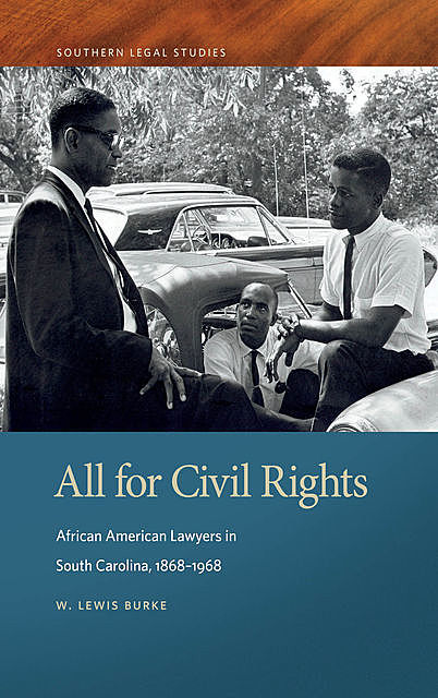 All for Civil Rights, W. Lewis Burke