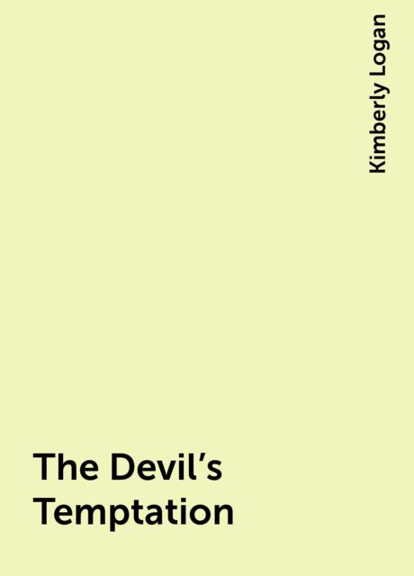 The Devil's Temptation, Kimberly Logan