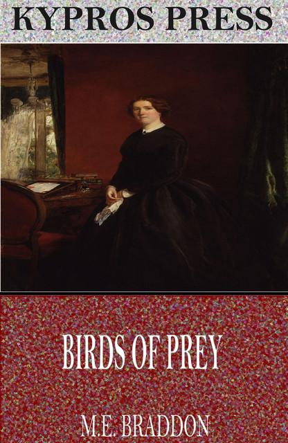 Birds of Prey, M.E.Braddon